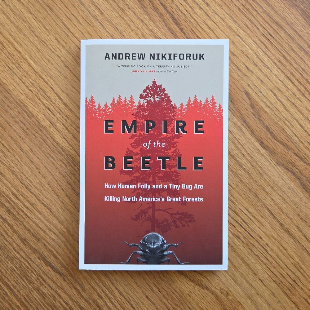 Empire Of The Beetle. Book by Andrew Nikiforuk